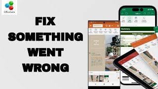 How To Fix And Solve Something Went Wrong On OfficeSuite App  Final Solution [upl. by Alemaj]