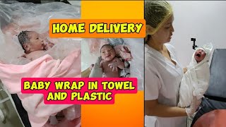 HOME DELIVERYBABY ARRIVED WRAP IN A PLASTIC AND TOWELNEWBORN CARE [upl. by Edin]