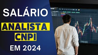 Quanto ganha um Analista CNPI em 2024 Veja exemplo Reais [upl. by Repip]