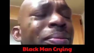 Black Man Crying Meme Clip [upl. by Brittni]