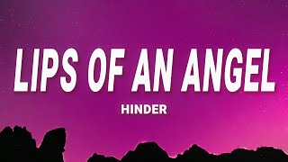 Hinder  Lips of an Angel Lyrics [upl. by Boar]