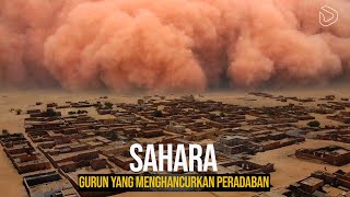 Sahara Gurun Terbesar yang Mengubah Peradaban [upl. by Wiltsey]