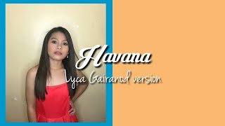 Lyca Gairanods version of Havana Lyrics [upl. by Nae941]