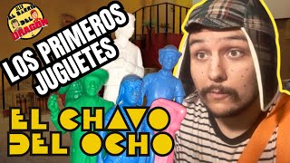 EL PRIMER JUGUETE DE EL CHAVO DEL 8 DE LA HISTORIA  LA MAGIA DE CHESPIRITO EN EL JUGUETE MEXICANO [upl. by Noakes]