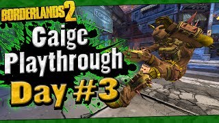 Borderlands 2  Gaige Playthrough Funny Moments And Drops  Day 3 [upl. by Narual]