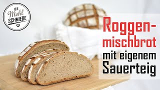 ROGGENBROT selber backen  Roggenmischbrot mit SAUERTEIG  backen mit SAUERTEIG [upl. by Eybbob446]