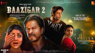 Baazigar 2  Aryan Khan acting debut  Shah Rukh Khan  baazigar full movie  srk new movie 2025 [upl. by Peirce]