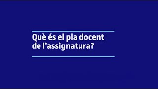 Què és el pla docent duna assignatura de la UOC [upl. by Aeslahc]