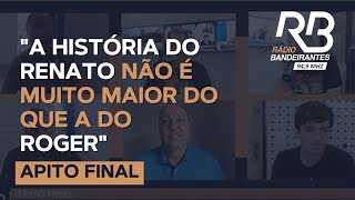 quotA história do Renato não é muito maior do que a do Rogerquot [upl. by Nylak]