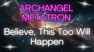 ARCHANGEL METATRON BELIEVE IN MOMENTS OF DIFFICULTY Angel Messages💫 [upl. by Nilyak]