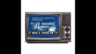 It Was a Thing on TV Episode 504The Ropers Revisited [upl. by Minnie]