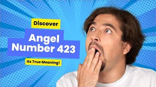 Angel Number 423 Meaning What You Need to Know Now [upl. by Egamlat]