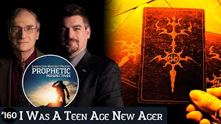 I Was A Teen Age New Ager  Prophetic Perspectives 160 [upl. by Letch]