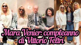 MARA VENIER al compleanno di VITTORIO FELTRI parterre di giornalisti intello e vip [upl. by Lehcem]