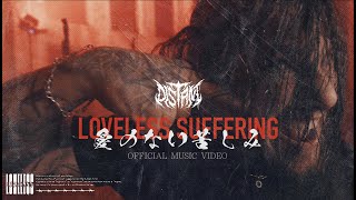 DISTANT  Loveless Suffering OFFICIAL VIDEO [upl. by Rramaj799]