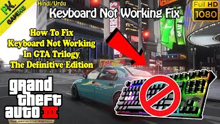 How To Fix Keyboard Not Working GTA Trilogy Definitive Edition  100 Working With Proof [upl. by Claudy]