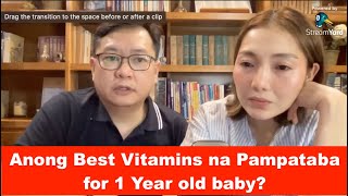 Anong Best Vitamins na Pampataba for 1 year old baby [upl. by Ytram785]