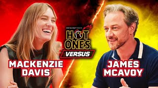 Mackenzie Davis vs James McAvoy  Hot Ones Versus [upl. by Oswal367]