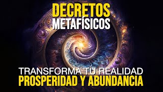 🚀Decretos Metafísicos de PROSPERIDAD y ABUNDANCIA  Atrae FELICIDAD PROSPERIDAD y RIQUEZA a tu Vida [upl. by Engelhart869]