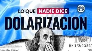 DOLARIZACIÓN  Lo que NADIE te dijo [upl. by Emilia]