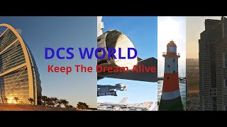 DCS WORLD KEEP THE DREAM ALIVE CINEMATIC [upl. by Enywtna]