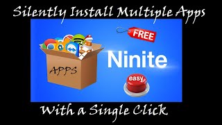 HOW TO INSTALL ALL YOUR APPS SILENTLY WITH A SINGLE CLICK  NINITE  WINDOWS 11 10 8  FREE amp EASY [upl. by Gavriella]