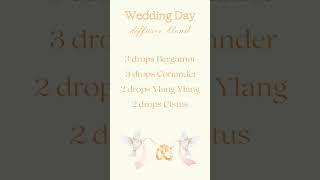 Wedding Day Essential Oil Diffuser Blend diffuserblendsweddingdiffuserblend [upl. by Jovia]