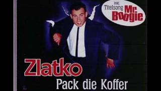 Zlatko  Pack die Koffer [upl. by Ardnuahsal]