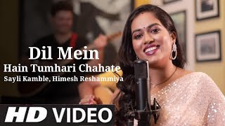 Dhadkano Ki Jaan Ho Tum Dil Mein Hain Tumhari Chahte Official Video Sayli Kamble  Himesh R Songs [upl. by Oicnerual625]