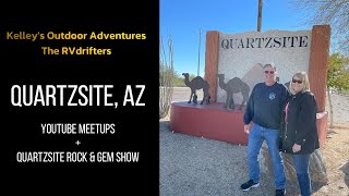 Quartzsite AZ YouTube Meetups and Rock amp Gem Show quartzsite arizona kelleysoutdooradventures 2 [upl. by Ahsauqal]