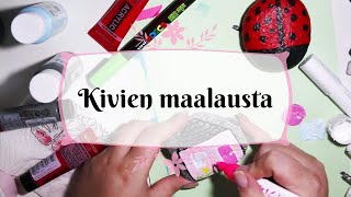 Kivien maalausta [upl. by Steffie]