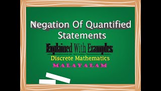 Negation of quantified statements With Examples  Discrete Mathematics  Malayalam [upl. by Ailasor]