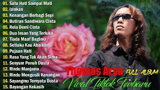 Thomas Arya  Full Album 2024   Thomas Arya Terbaik dan Terpopuler [upl. by Xuerd829]