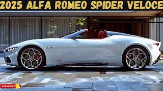 FIRST LOOK  2025 Alfa Romeo Spider Veloce  Is This the Best Convertible Ever [upl. by Tandi]