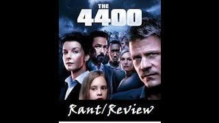 The 4400 20042007  Series RantReview [upl. by Aynad]