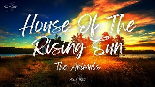 The Animals  House Of The Rising Sun Lyrics [upl. by Ees467]