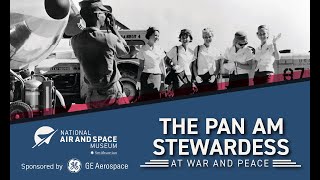 The Pan Am Stewardess at War and Peace Aviation Adventures Lecture [upl. by Eikceb]