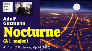 Adolf Gutmann Nocturne A♭ major Op16 No1 [upl. by Esirec]