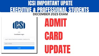 cs executive and professional december 2023 exam admit card update [upl. by Ecinahs]