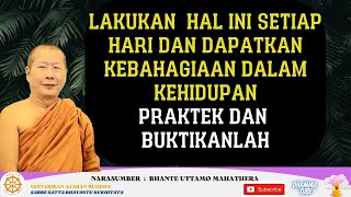 CARA MUDAH MENDAPATKAN KEBAHAGIAAN DALAM KEHIDUPAN  BHANTE UTTAMO MAHATHERA [upl. by Manton997]