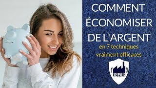 Comment ECONOMISER de largent grâce à 7 techniques VRAIMENT efficaces [upl. by Kaycee]