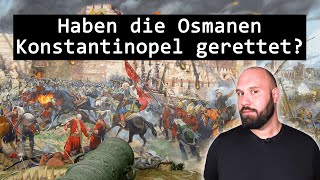 1453 Haben die Osmanen Konstantinopel gerettet [upl. by Thorvald]