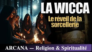 La Wicca  Sorcellerie Moderne et Spiritualité [upl. by Imre643]