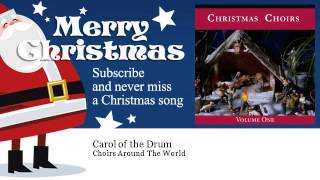 Choirs Around The World  Carol of the Drum [upl. by Osgood]