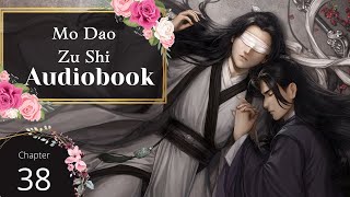 Grandmaster of Demonic Cultivation MDZS Audio Book Ch 38 [upl. by Dennie]