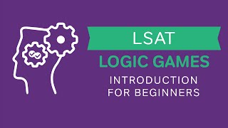 LSAT Logic Games  An Introduction for Beginners [upl. by Toille]