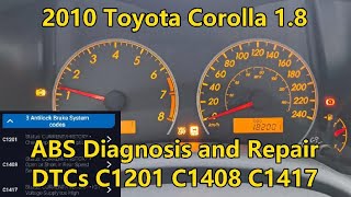 2010 Toyota Corolla 18  ABS Diagnosis and Repair  DTCs C1201 C1408 C1417 [upl. by Ellierim]