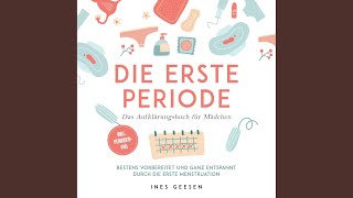 Kapitel 14  Die erste Periode  Das Aufklärungsbuch für Mädchen Bestens vorbereitet und [upl. by Irbmac]