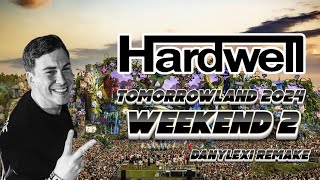 HARDWELL  TOMORROWLAND 2024 WEEKEND 2  REMAKE DANYLEX1 [upl. by Hoffmann84]