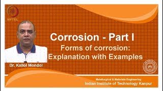 noc18mm14 Lecture06Forms of corrosion Explanation with Examples [upl. by Kehsihba]